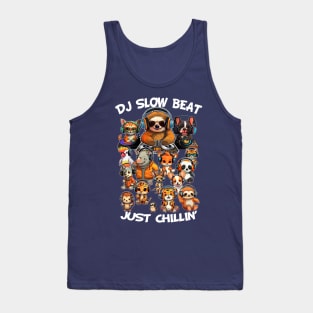 DJ Slow Beat, Just Chillin Tank Top